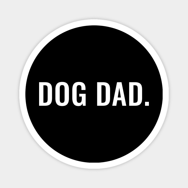 Dog Dad Magnet by HailDesign